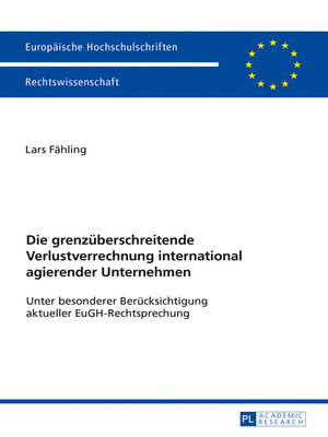 cover image of Die grenzueberschreitende Verlustverrechnung international agierender Unternehmen